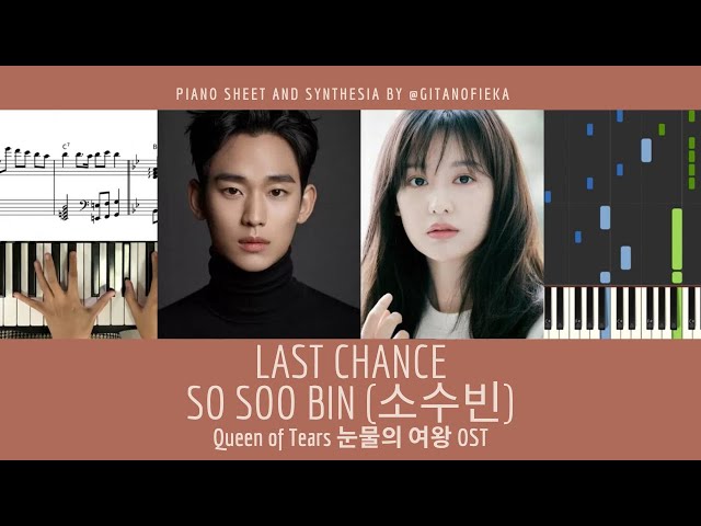 Last Chance - So Soo Bin 소수빈 | Queen of Tears 눈물의 여왕 OST | Piano Cover | Sheet | Chord | Tutorial class=