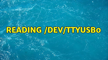 reading /dev/ttyUSB0 (3 Solutions!!)