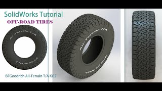 SolidWorks Tutorial 4x4 off-road : OFF-ROAD TIRES ( BFGoodrich All-Terrain T/A KO2)