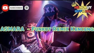 DJ ASMARA Female Version - Funkot Remix Kenceng Bosss