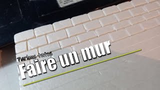 Parlons Tuto Comment Réaliser Un Mur Pour Dioramas