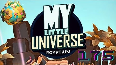 Expanding the surface | Egyptium | My Little Universe | Part 175