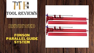 Fonson Parallel guide system - Reviewed