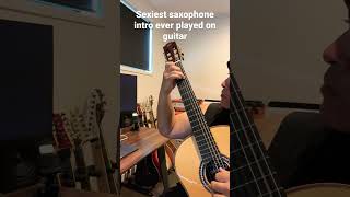 Sexiest Saxophone Intro Of All Time - Careless Whisper - Acoustic Guitar