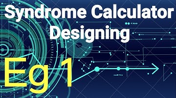 Designing of Syndrome Calculator (solved example 1) | Decoding of Cyclic Codes using Flipflops
