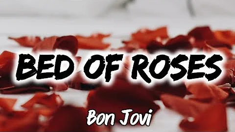 Bed of Roses - Bon Jovi (Lyrics)