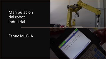 Como manipular el robot industrial Fanuc M10-iA con la terminal de enseñanza (Teach pendant)
