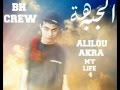 Alilou AKRA MY LIFE Partie 4 Rap Algerien 2013 