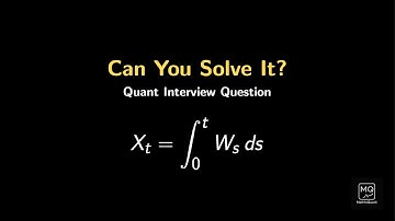 Can You Solve This Quant Interview Question? — The Time Integral of Brownian Motion