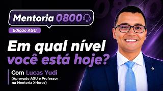 AGU: em qual nível você está hoje? | Mentoria 0800 com Lucas Yudi