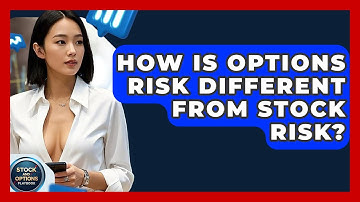 How Is Options Risk Different From Stock Risk? - Stock and Options Playbook