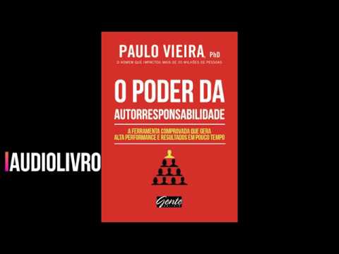 Audiolivro O Poder Da Autorresponsabilidade Paulo Vieira Youtube