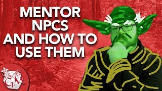 How to Create Great Mentor NPCs and How to Use Them