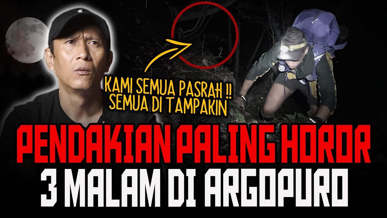 11 PENDAKI PASRAH !? 3 MALAM UJI NYALI DI GUNUNG ARGOPURO SEMUA DITAMPAKIN