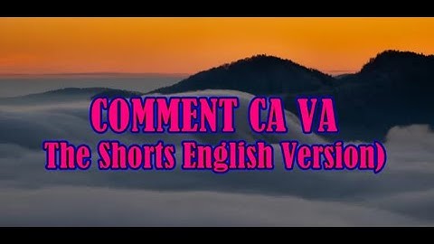 COMMENT CA VA LYRICS THE SHORTS ENGLISH VERSION