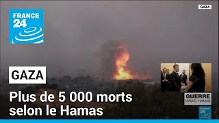 Gaza : les bombardements font plus de 5 000 morts selon le Hamas • FRANCE 24