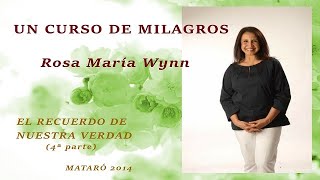 ROSA MARÍA WYNN  UN CURSO DE MILAGROS  TALLER MATARÓ 2014 (4)