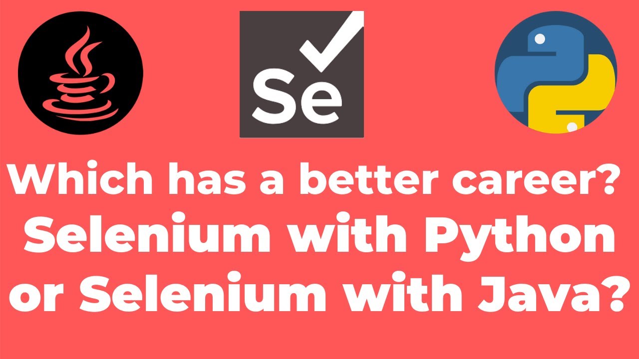 Is Selenium better with Python or Java?