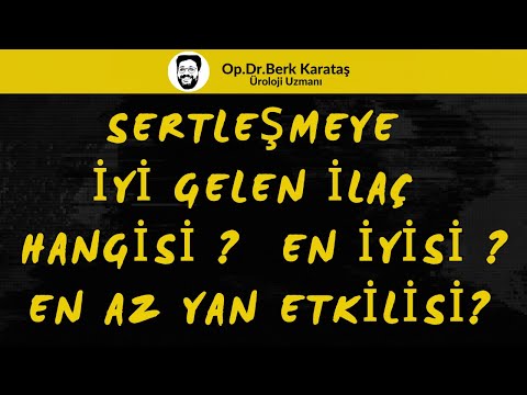 Sertleşme İlaçlarından Hangisi En İyi ?