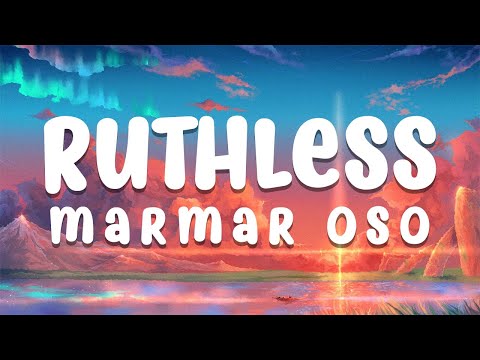 MarMar Oso - Ruthless (Lyrics) 