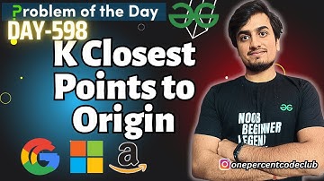 K Closest Points to Origin | GFG POTD TODAY 23 Oct | JAVA/C++