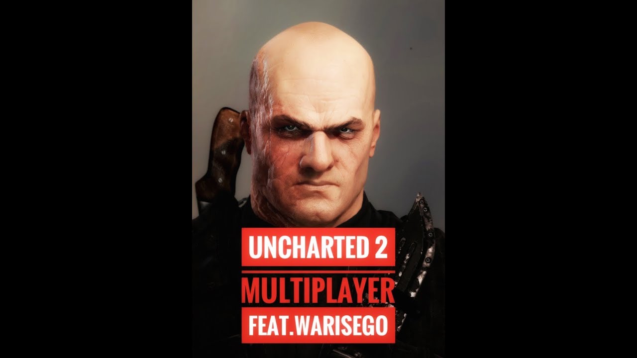 Uncharted 2 WarIsEgo featuring DarkBoy-X