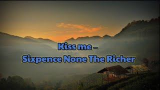 Kiss me - Sixpence None The Richer