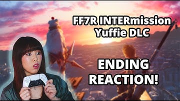 Final Fantasy VII INTERmission Yuffie DLC Ending Reaction MAJOR SPOILERS