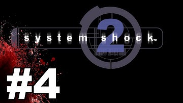 System Shock 2 Gameplay / Let