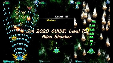 Jan 2020 GUIDE: Level 15 Alien Shooter | Tips Tricks for Game Player | Best Space Galaxy Attack