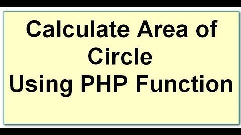 Calculate Area of Circle using php function