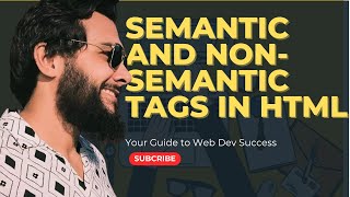 Difference Between Semantic and Non-Semantic Tags in HTML
