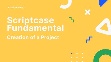 Scriptcase Fundamentals Course - 1.2 Creation of a Project