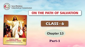 ON THE PATH OF SALVATION | CLASS 6 | CHAPTER 13 | PART 1 | Syro-Malabar
