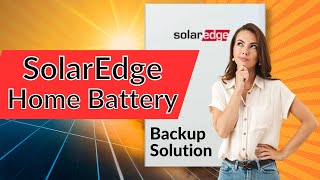 SolarEdge Home Battery Backup Solution