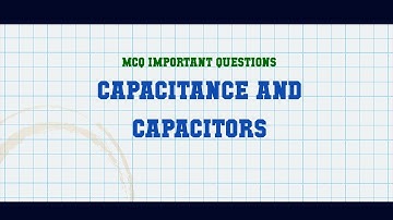 Capacitance and Capacitors MCQ Questions