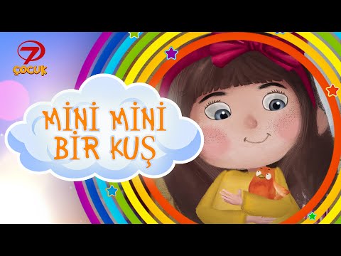 "Mini Mini Bir Kuş" Çocuk Şarkısı😇 - Kanal 7 Çocuk