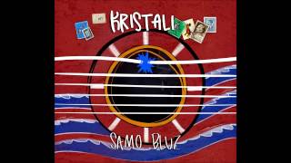 Video thumbnail of "Kristali - Kažeš"