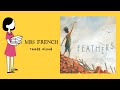 Feathers READ ALOUD for KIDS by Phil Cummings
