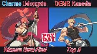 [The PAYDAY Bracket #52] Top 8 - Charms | Udongein (Baiken) VS OEMG | Kaneda (Sin Kiske)