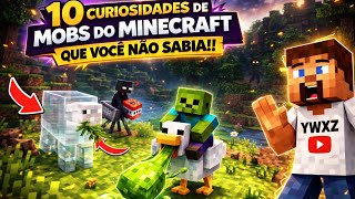 10 curiosidades de mobs do Minecraft que você não sabia!!