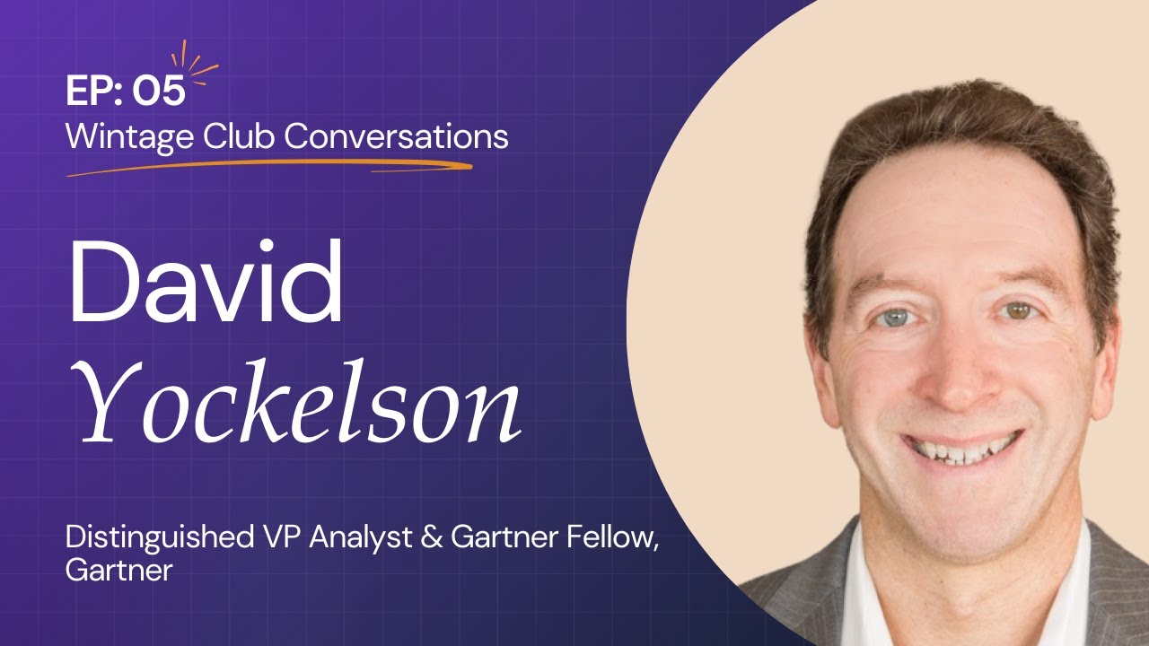 Wintage Club Conversations EP5 David Yockelson (Gartner) on Hybrid GTM