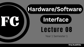 FC | Fundamentals of Computing | Hardware - Software Interface | Lecture 08 | SLIIT