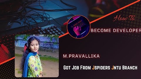 Congratulations Pravallika for getting Placed in MNC company As Developer/Jspiders Jntu Hyderabad