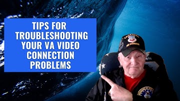 VA Video Connect: Troubleshooting Tips for Veterans Using VA Video Connect