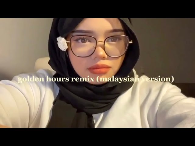 golden hour remix (full malaysian version) class=