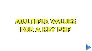 multiple values for a key PHP