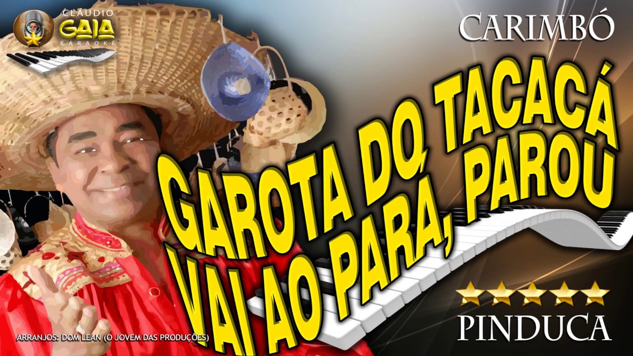 GAROTA DO TACACÁ + QUEM VAI AO PARÁ = PINDUCA - CARMBÓ - KARAOKÊ