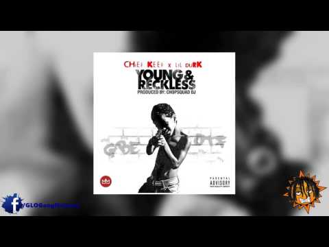 Chief Keef ft Lil Durk - Young & Reckless (Prod By Chopsquad DJ) 