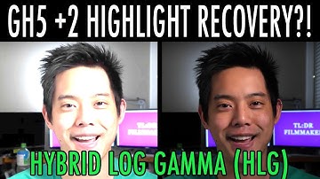 Insane GH5 Highlight Recovery in Hybrid Log Gamma color profile (HLG)